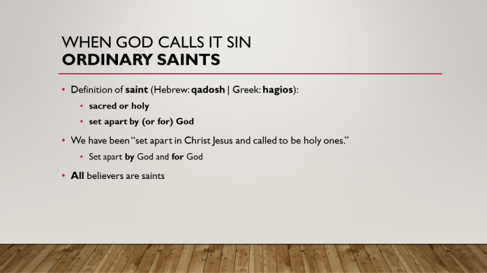 When God Calls It Sin – Part 1 – #1 Ordinary Saints – The Unworthy Prodigal