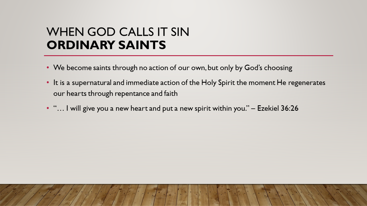 When God Calls It Sin – Part 1 – #1 Ordinary Saints – The Unworthy Prodigal
